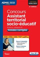 Couverture du livre « Concours assistant territorial socio-éducatif ; externe, catégorie B ; annales corrigées (concours 2016/2017) » de Luc Deslandes aux éditions Vuibert