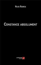 Couverture du livre « Constance absolument » de Helios Radresa aux éditions Editions Du Net