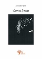 Couverture du livre « Derrière la porte » de Emmeline Briet aux éditions Edilivre