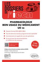 Couverture du livre « Pharmacologie ; bon usage du médicament UE10 » de Joe-Elie Salem et Cnpm et Regis Bouquie aux éditions Ellipses