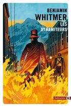 Couverture du livre « Les dynamiteurs » de Benjamin Whitmer aux éditions Gallmeister