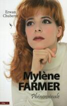 Couverture du livre « Mylène farmer, phénomènale » de Chuberre-E aux éditions City