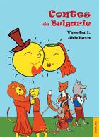 Couverture du livre « Contes de bulgarie » de Veneta I S. aux éditions Jets D'encre