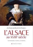 Couverture du livre « L'Alsace au XVIIIe siècle » de Claude Muller aux éditions Place Stanislas