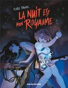 Couverture du livre « La nuit est mon royaume » de Claire Fauvel aux éditions Rue De Sevres