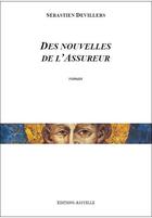 Couverture du livre « Des nouvelles de l'Assureur » de Sébastien Devillers aux éditions Assyelle