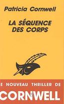 Couverture du livre « La séquence des corps » de Patricia Cornwell aux éditions Editions Du Masque