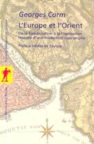 Couverture du livre « L'europe et l'orient de la balkanisation a la libanisation histoire d'une modernite inaccomplie » de Georges Corm aux éditions La Decouverte