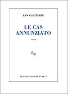 Couverture du livre « Le cas Annunziato » de Yan Gauchard aux éditions Minuit