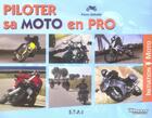 Couverture du livre « Piloter sa moto en pro » de Pierre Lessard aux éditions Etai