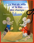 Couverture du livre « Le rat de ville et le rat des champs » de Jean De La Fontaine et Emma Thrithart aux éditions Auzou