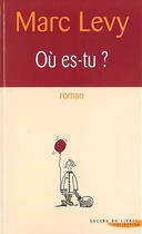 Couverture du livre « Où es-tu ? » de Marc Levy aux éditions Seine