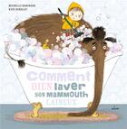 Couverture du livre « Comment bien laver son mammouth laineux » de Kate Hindley et Michelle Robinson aux éditions Milan