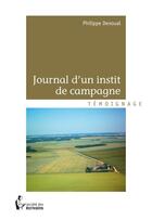 Couverture du livre « Journal d'un instit de campagne » de Philippe Denoual aux éditions Societe Des Ecrivains