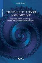 Couverture du livre « D'un usage de la pensée mathématique » de Annie Franck aux éditions Eres