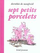 Couverture du livre « Sept petits porcelets » de Monfreid aux éditions Breal