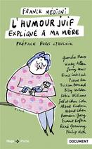 Couverture du livre « L'humour juif expliqué à ma mère » de Franck Medioni aux éditions Hugo Poche