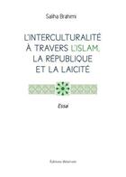 Couverture du livre « L Interculturalite A Traver L Islam » de Brahimi Caliha aux éditions Benevent