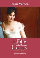 Couverture du livre « La fille du pasteur Cullen t.1 » de Sonia Marmen aux éditions Quebec Amerique