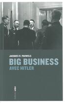 Couverture du livre « Big business avec Hitler » de Jacques Pauwels aux éditions Aden Belgique
