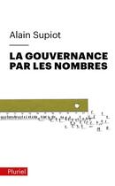 Couverture du livre « La gouvernance par les nombres » de Alain Supiot aux éditions Pluriel