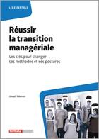 Couverture du livre « Réussir la transition managériale : les clés pour changer ses méthodes et ses postures » de Joseph Salamon aux éditions Territorial