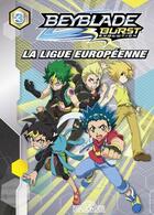 Couverture du livre « Beyblade - burst evolution t.3 ; la ligue européenne » de  aux éditions Les Livres Du Dragon D'or