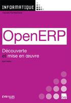 Couverture du livre « Open ERP ; découverte et mise en oeuvre » de Karl Hellec aux éditions Gep