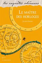 Couverture du livre « Le maitre des horloges » de Jacques Fortier aux éditions Le Verger