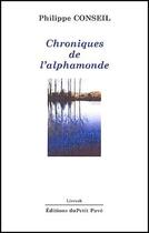 Couverture du livre « Chroniques de l'alphamonde » de Philippe Conseil aux éditions Petit Pave
