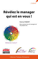 Couverture du livre « Revelez le manager qui est en vous ! nous sommes tous les managers de nos propre » de Patrice Fabart aux éditions Ems