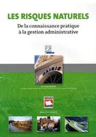 Couverture du livre « Les risques naturels ; de la connaissance pratique à la gestion administrative » de Liliane Besson aux éditions Territorial