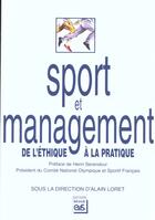 Couverture du livre « Sport et management ; de l'éthique à la pratique » de A Loret aux éditions Eps