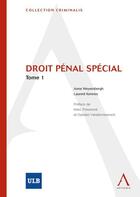 Couverture du livre « Droit penal special. Tome 1 » de Laurent Kennes et Anne Weyembergh aux éditions Anthemis