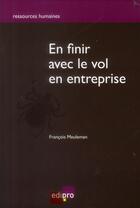 Couverture du livre « En finir avec le vol en entreprise » de Francois Meuleman aux éditions Cci De Liege Edipro