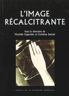 Couverture du livre « Image recalcitrante (l') » de Gagnebin/Savinel aux éditions Presses De La Sorbonne Nouvelle