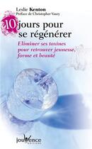 Couverture du livre « 10 jours pour se regenerer n 58 » de Leslie Kenton aux éditions Jouvence