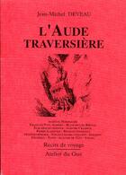 Couverture du livre « L'aude traversière » de Jean-Michel Deveau aux éditions Atelier Du Gue
