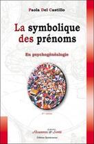 Couverture du livre « Symbolique des prenoms en psychogenealogie » de Paola Del Castillo aux éditions Quintessence