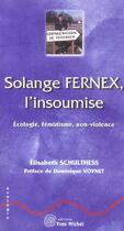 Couverture du livre « Solange fernex, l'insoumise » de Elisabeth Schulthess aux éditions Yves Michel