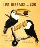 Couverture du livre « Les oiseaux du zoo » de Feodor Rojankovsky et Mireille Nelly-Roussel aux éditions Les Amis Du Pere Castor