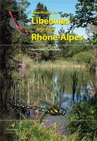 Couverture du livre « Atlas illustré des libellules de la région Rhône-Alpes » de Cyrille Deliry aux éditions Biotope