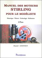 Couverture du livre « Manuel des moteurs Stirling pour le modéliste » de Daniel Lyonnet aux éditions Decoopman