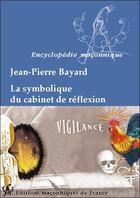 Couverture du livre « La symbolique du cabinet de réflexion » de Jean-Pierre Bayard aux éditions Edimaf