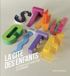 Couverture du livre « La cité des enfants ; à la découverte de l'architecture et de l'urbanisme » de  aux éditions Aam - Archives D'architecture Moderne