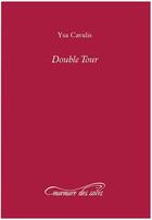 Couverture du livre « Double tour » de Ysa Cavalis aux éditions Murmure Des Soirs