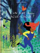 Couverture du livre « On joue à cache-cache ? » de Lea Viana Ferreira aux éditions Cotcotcot