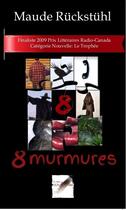 Couverture du livre « 8 murmures » de Maude Rückstühl aux éditions Editions Du Sangtenaire