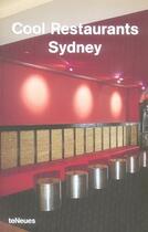 Couverture du livre « Sydney cool restaurants » de Cuito/Campos/Casado aux éditions Teneues - Livre