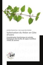 Couverture du livre « Valorisation du theier en cote d'ivoire : Caracterisation biochimique et activites biologiques des feuilles de Lippia multiflora » de Lêniféré Soro aux éditions Editions Universitaires Europeennes